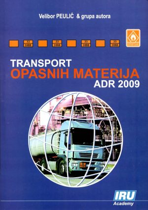 Transport opasnih materija ADR 2009 Transport opasnih materija ADR 2009